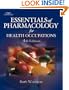 Essentials of Pharmacology for Health Occupations