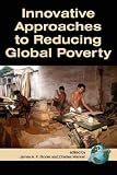 Innovative Approaches to Reducing Global Poverty (PB)