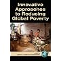 Innovative Approaches to Reducing Global Poverty (PB)