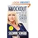 Knockout: Interviews with Doctors Who Are Curing Cancer--And How to Prevent Getting It in the First Place