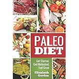 paleo diet get started get motivated feel great