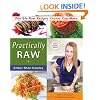 Practically Raw: Flexible Raw Recipes Anyone Can Make
