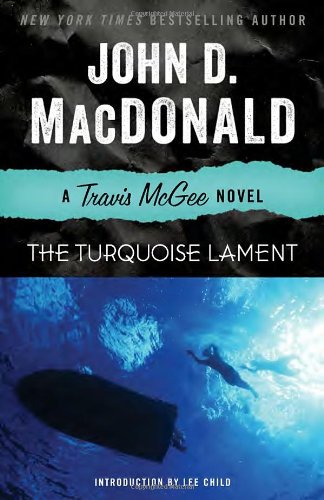 The Turquoise Lament: A Travis McGee Novel, by John D. MacDonald