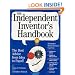 The Independent Inventor's Handbook: The Best Advice from Idea to Payoff