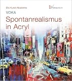 Spontanrealismus in Acryl - VOKA