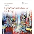 Spontanrealismus in Acryl