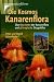  : Die Kosmos-Kanarenflora: &Uuml;ber 850 Arten der Kanarenflora und 48 tropische Ziergeh&ouml;lze