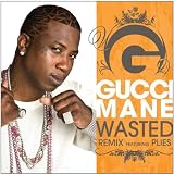 Wasted [Feat. Plies] [Remix] (Amended Version)