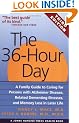 The 36-Hour Day: A Family Guide to Caring for Persons with Alzheimer Disease, Related Dementing Illnesses, and Memory Loss in Later Life: Family Guide ... Life (A Johns Hopkins Press Health Book)