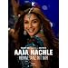 Aaja Nachle - Komm, tanz mit mir