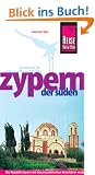 Zypern, der S�den: Die Republik Zypern mit diesem praktischen Reisef�hrer entdecken, erleben und genie�en