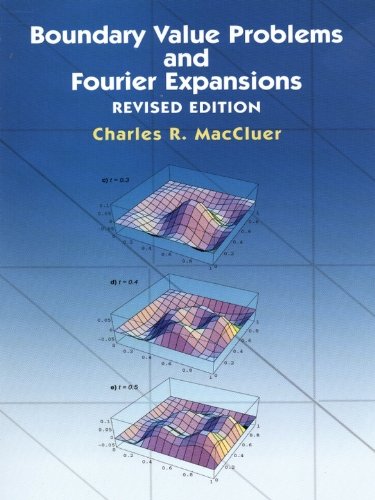 Boundary Value Problems and Fourier Expansions (Dover Books on Mathematics)