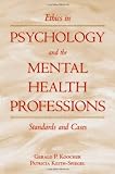 Ethics in Psychology and the Mental Health Professions: Standards and Cases (Oxford Textbooks in Clinical Psychology)