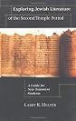 Exploring Jewish Literature of the Second Temple Period: A Guide for New Testament Students (Christian Classics Bible Studies)