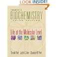 Fundamentals of Biochemistry: Life at the Molecular Level by Donald J. Voet, Judith G. Voet, and Charlotte W. Pratt