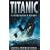 "Titanic": A Survivor's Story