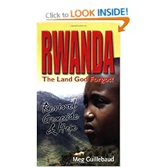 Rwanda: The Land God Forgot?: Revival, Genocide, and Hope