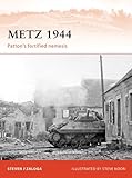 Metz 1944 : Patton's fortified nemesis