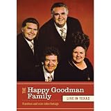 The Happy Goodman Family: Live in Texas