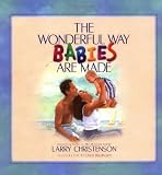 Wonderful Way That Babies Are Made, The