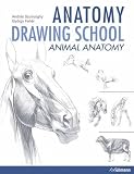 ANATOMY DRAWING SCHOOL : ANIMAL