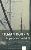 In 300 Jahren vielleicht