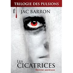 La Trilogie des Pulsions Opus 1 : les Cicatrices
