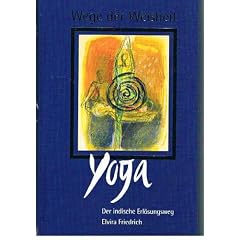 Yoga - Der indische Erl�sungsweg / Wege der Weisheit