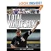Total White Sox: The Definitive Encyclopedia of the World Champion Franchise
