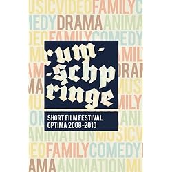 Rumschpringe Short Film Festival: Optima 2008-2010