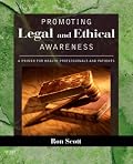 Promoting Legal and Ethical Awareness: A Primer for Health Professionals and Patients