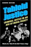 Tabloid Justice: Criminal Justice in an Age of Media Frenzy