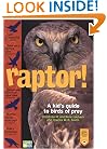 Raptor! A Kid's Guide to Birds of Prey