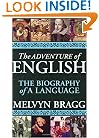 The Adventure of English: The Biography of a Language