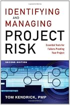 Identifying and Managing Project Risk: Essential Tools for Failure-Proofing Your Project