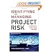 Identifying and Managing Project Risk: Essential Tools for Failure-Proofing Your Project