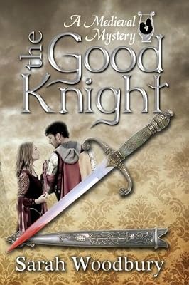 The Good Knight:  A Medieval Mystery