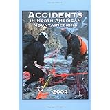 Accidents in North American Mountaineering 2004: Issue 57