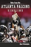 Tales from the Atlanta Falcons Sidelines