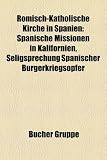 Romisch-Katholische Kirche in Spanien: Spanische Missionen in Kalifornien, Seligsprechung Spanischer Burgerkriegsopfer - 