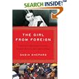 The Girl from Foreign: A Search for Shipwrecked Ancestors, Forgotten Histories, and a Sense of Home by Sadia Shepard