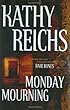Monday Mourning: A Novel