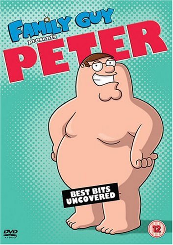 Family Guy - Peter Griffin: Best Bits Uncovered