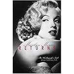 Marilyn Monroe Returns: The Healing of a Soul book cover