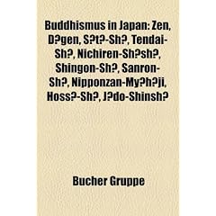 Buddhismus in Japan: Zen, Dogen, Soto-shu, Tendai-shu, Nichiren-Shoshu, Shingon-shu, Sanron-shu, Nipponzan-Myohoji, Hosso-shu, Jodo-Shinshu, Soka ... Honen, Shinbutsu-Shugo, Shikoku-Pilgerweg