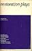 Restoration Plays: The Rehearsal/ The Country Wife/ The Man of Mode/ All For Love/ Ve...