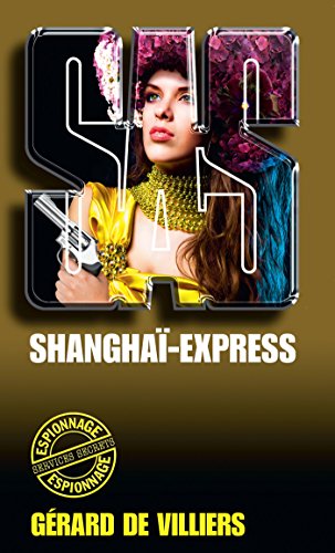 SAS 55 Shanghaï Express (French Edition)