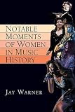 Notable Moments of Women in Music History