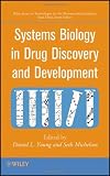 Systems Biology in Drug Discovery and Development (Wiley Series on Technologies for the Pharmaceutical Industry)