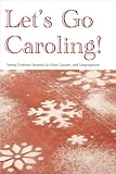 Let's Go Caroling!: Twenty Christmas Favorites for Choir, Carolers, and Congregations